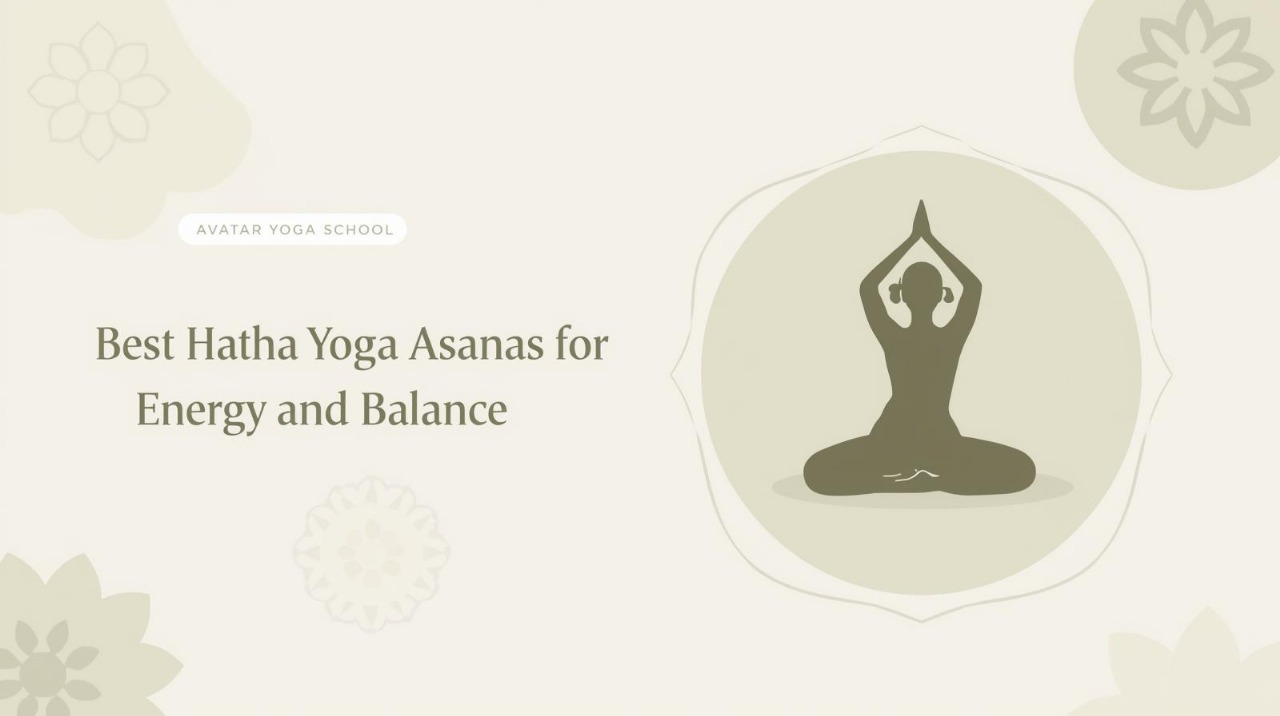 
                                Best Hatha Yoga Asanas for Energy and Balance                            