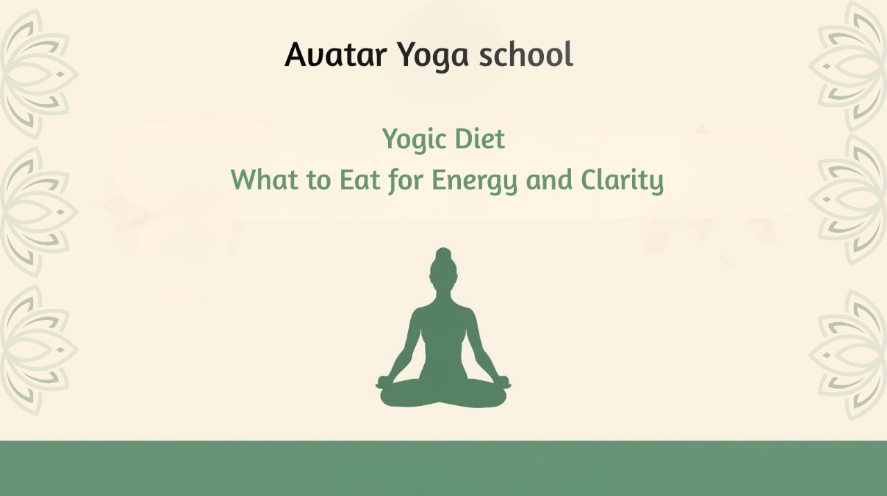Yogic Diet: What to Eat for Energy and Clarity