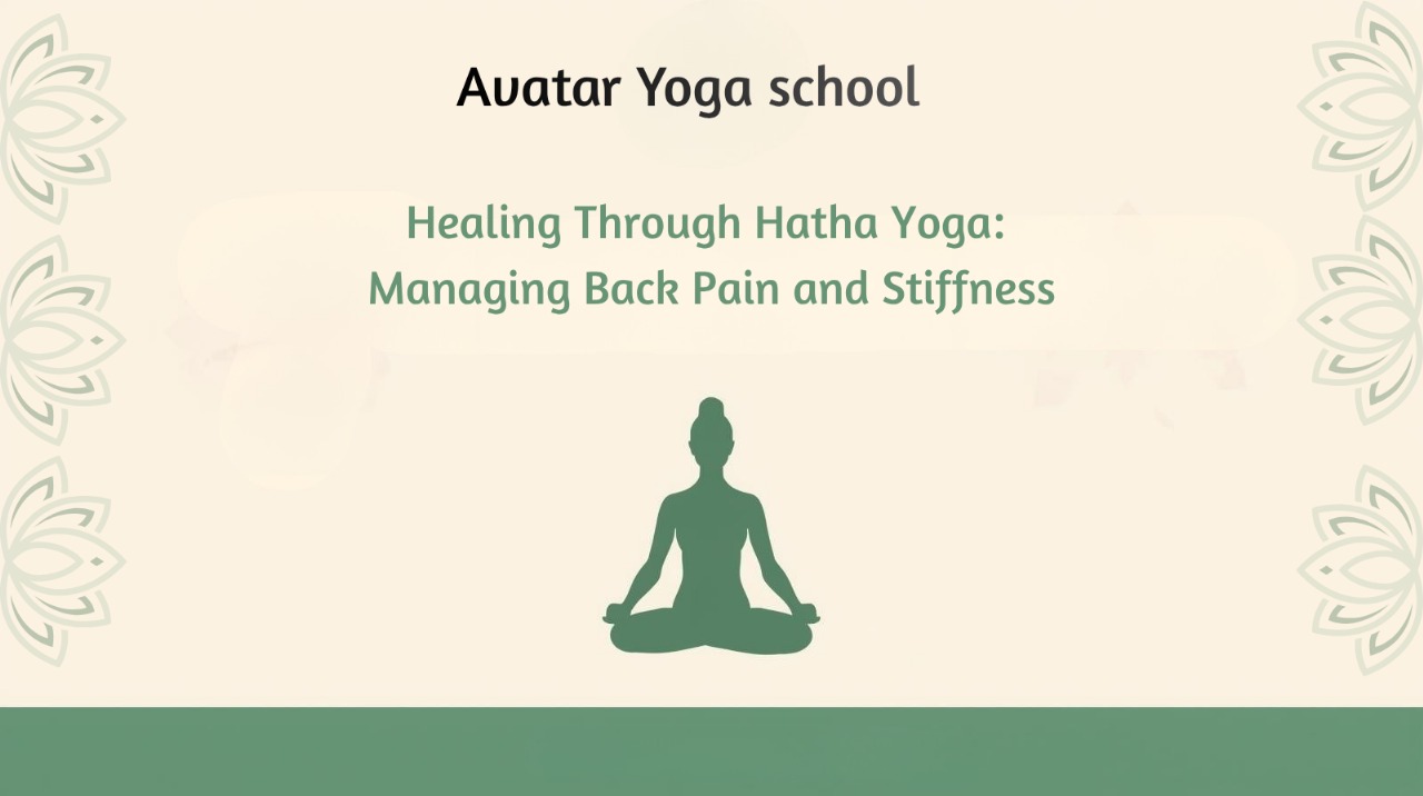 Healing Through Hatha Yoga: Managing Back Pain and Stiffness